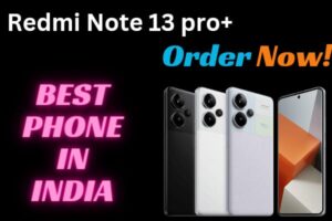 Redmi Note 13 Pro plus 5G in india